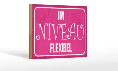Produktbild von Holzschild Spruch 18x12cm Im NIVEAU flexibel