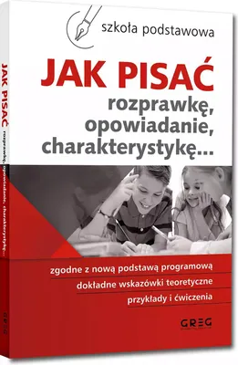 Zdjęcie produktu dla WSiP Jak pisać rozprawkę, opowiadanie, charakterystykę ..., Edukacyjny, Polski, 220 stron(y)