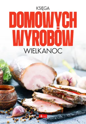 Produktbild von Księga przepisów domowych Wielkanocne tradycje kulinarne