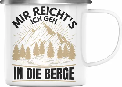 Produktbild von Trendation - Wandern Emaille Tasse Geschenk Mir Reichts Ich Geh In Die Berge Geschenk Wanderer Geschenkidee (Silber)