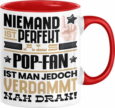 Produktbild von Pop-Fan Geschenk Tasse Lustige Geschenkidee für Pop-Fan Geburtstag Kaffee-Becher Niemand Ist Perfekt Aber Als Pop-Fan Ist Man Nah Dran (Rot)