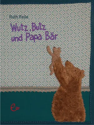 Image de Feile, R: Wutz, Butz und Papa Bär