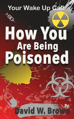 Produktbild von How You Are Being Poisoned