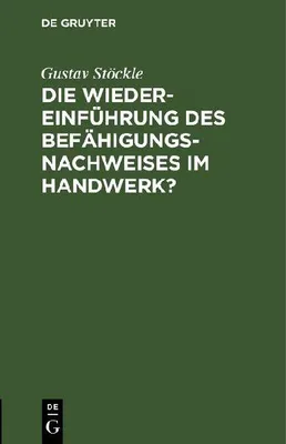 Produktbild von Die Wiedereinführung des Befähigungsnachweises im Handwerk?