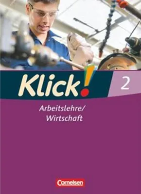 Produktbild von Klick! Arbeitslehre / Wirtschaft 02. Schülerbuch