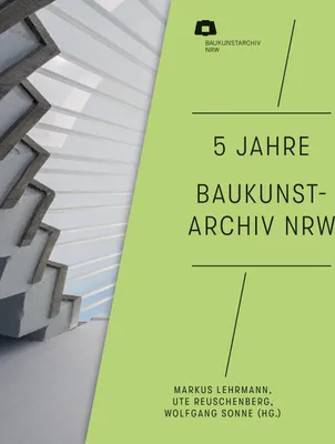 Produktbild von 5 Jahre Baukunstarchiv NRW