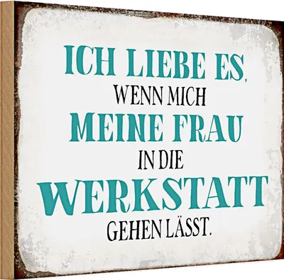 Produktbild von Holzschild Spruch 30x20cm meine Frau mich Werkstatt lässt