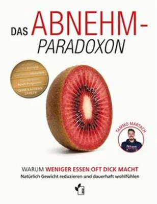 Immagine prodotto di Das Abnehm-Paradoxon - Warum weniger essen, oft dick macht