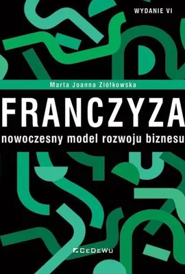 Productafbeelding van Franczyza - nowoczesny model rozwoju biznesu, wydanie 6
