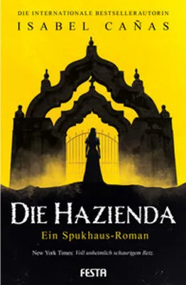 Image de Die Hazienda – Roman über Spuk, Exorzismus und verbotene Liebe im mexikanischen Unabhängigkeitskrieg