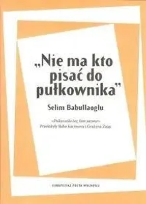 Immagine prodotto di Non c'è nessuno a cui scrivere al colonnello - Babullaoglu Selim