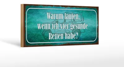 Produktbild von Holzschild Spruch 27x10cm warum laufen vier gesunde Reifen