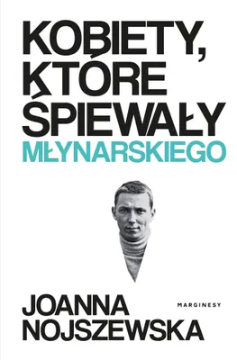 Produktbild von Kobiety, ktore spiewaly Mlynarskiego