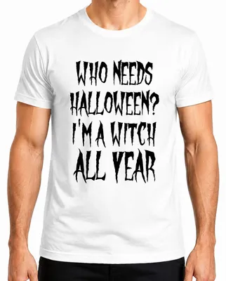 Produktbild von WHO NEEDS HALLOWEEN I'M A WITCH ALL YEAR Hexe Halloween Geschenk Herren T-Shirt, Weiß, M
