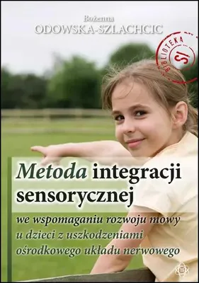 Image de Metoda integracji sensorycznej we wspomaganiu rozwoju mowy