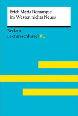Produktbild von Im Westen nichts Neues von Erich Maria Remarque: Lektüreschlüssel mit Inhaltsangabe, Interpretation, Prüfungsaufgaben mit Lösungen, Lernglossar. (Reclam Lektüreschlüssel XL)