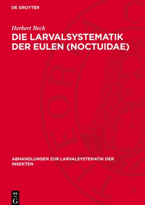 Produktbild von Die Larvalsystematik der Eulen (Noctuidae)