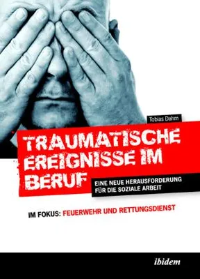 Immagine prodotto di Dahm, T: Traumatische Ereignisse im Beruf. Eine neue Herausf
