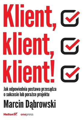 Immagine prodotto di Klient, klient, klient! Jak odpowiednia postawa przesądza o sukcesie projektu