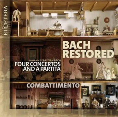 Produktbild von Bach Restored (Four Concertos and a Partita)