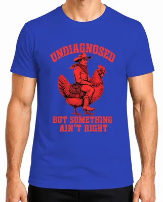 Imagen del producto de Camiseta para hombre, estilo western, con el texto "Undiagnosed But Something Ain't Right Cowboy Huhn", color azul, talla M