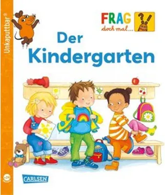 Produktbild von Unkaputtbar: Frag doch mal die Maus: Der Kindergarten