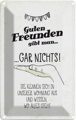 Produktbild von vianmo Blechschild 18x12 cm Guten Freunden gibt man nichts! Spruch Zitat