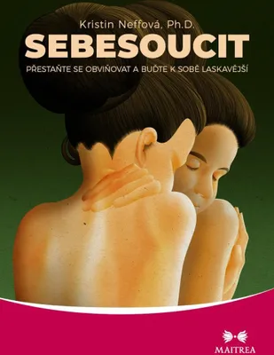 Zdjęcie produktu dla Sebesoucit - Přestaňte se obviňovat a buďte k sobě laskavější