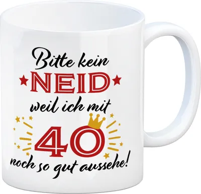 Produktbild von 40. Geburtstag Kaffeebecher mit lustigem Spruch: Neid