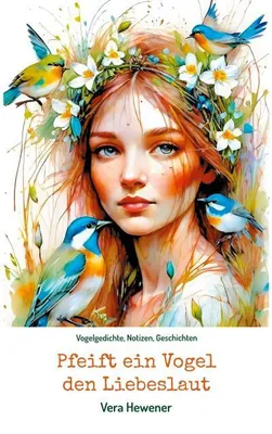 Produktbild von Pfeift ein Vogel den Liebeslaut