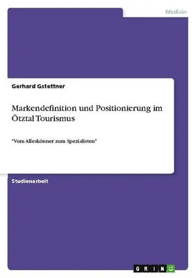 Obrázok produktu pre Markendefinition und Positionierung im Ötztal Tourismus