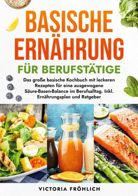 Produktbild von Basische Ernährung für Berufstätige
