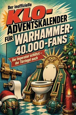 Produktbild von Der inoffizielle Klo-Adventskalender für Warhammer-40.000-Fans