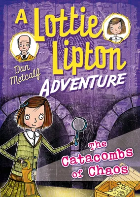 Produktbild von The Catacombs of Chaos A Lottie Lipton Adventure