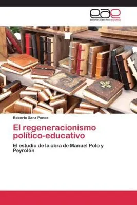 Produktbild von El regeneracionismo político-educativo