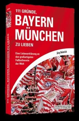 Image de 111 Gründe, Bayern München zu lieben