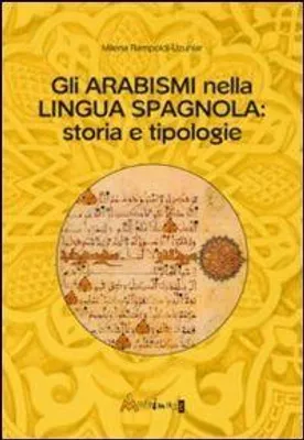 Produktbild von Gli arabismi nella lingua spagnola. Storia e tipologie