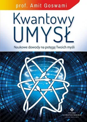 Produktbild von Kwantowy umysł. Naukowe dowody na potęgę Twoich myśli