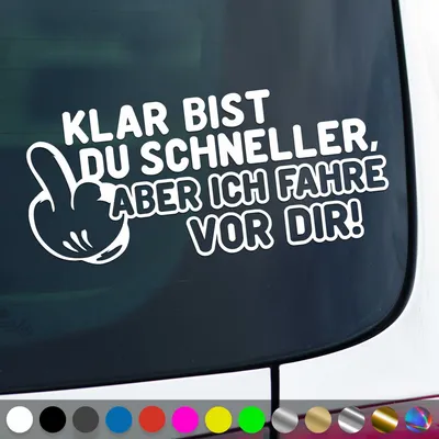 Produktbild von PantherPixel Klar Bist Du Schneller Aufkleber Aber Ich Fahr Vor Dir Sticker Auto Geschenkidee Farbe Weiss