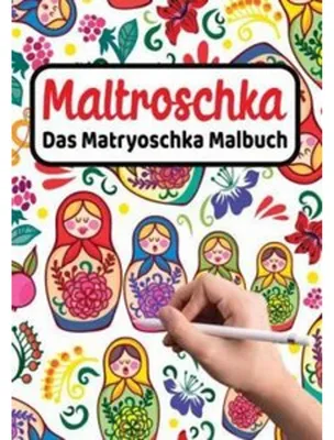 Produktbild von MALTROSCHKA - Das Matryoschka Malbuch