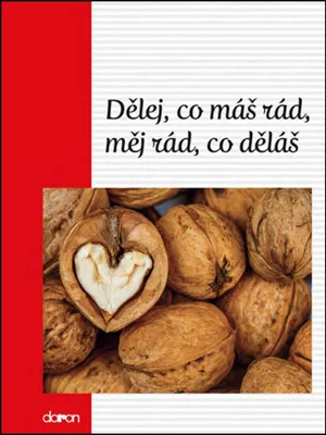 Image de Dělej, co máš rád, měj rád, co děláš