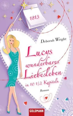 Produktbild von Lucys wunderbares Liebesleben in 10 1/2 Kapiteln: Roman