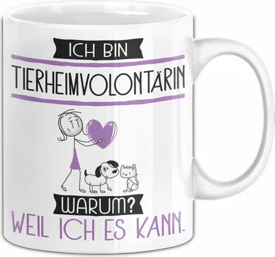 Produktbild von Tierheimvolontärin Tasse Geschenk Ich Bin Tierheimvolontärin Warum Weil Ich Es Kann Geschenkidee Geburtstag (Weiß)
