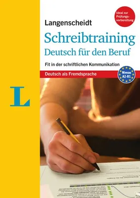 Produktbild von Langenscheidt Schreibtraining Deutsch für den Beruf - Deutsch als Fremdsprache