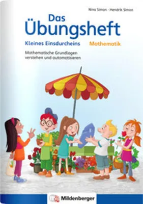 Obrázek produktu pro Das Übungsheft Mathematik – Kleines Einsdurcheins: Mathematische Grundlagen verstehen und automatisieren (Übungshefte Mathe allgemein)