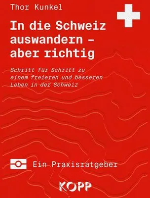 Produktbild von In die Schweiz auswandern - aber richtig