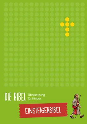 Produktbild von Die Bibel - Übersetzung für Kinder, Einsteigerbibel