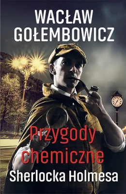 Image de ISBN Przygody chemiczne Sherlocka Holmesa, Polski, Broszurowa okładka, 226 stron(y)