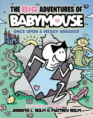Image de Les grandes aventures de Babymouse : Il était une fois un moustachu malpropre (Livre 1)