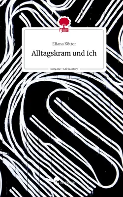 Produktbild von Alltagskram und Ich. Life is a Story - story.one